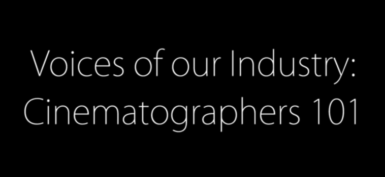 Voices Of Our Industry: Cinematography