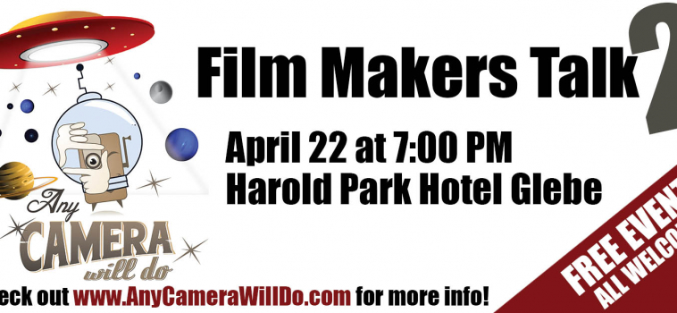 AnyCameraWillDo Film Makers Talk 2!!!
